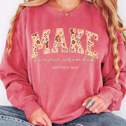 Make Heaven Crowded Sweater V12