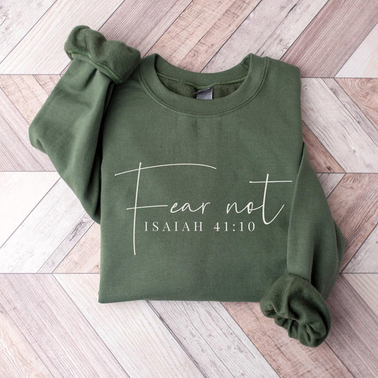 Fear Not Sweatshirt V7