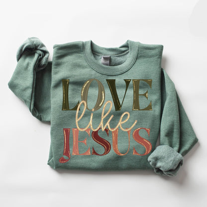 Love Like Jesus Sweatshirt V2 2026