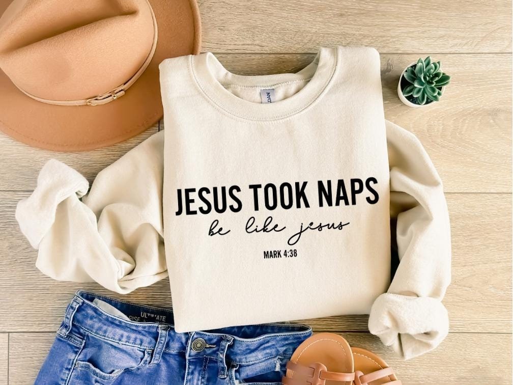 Jesus Took Naps Sweatshirt