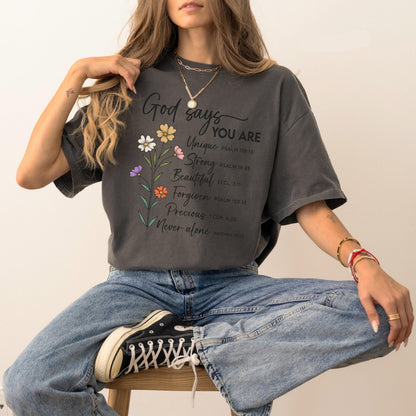 God Says That You Are T-Shirt