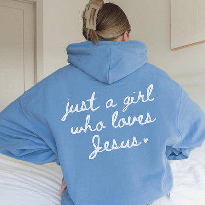 Just a Girl Who Loves Jesus Hoodie