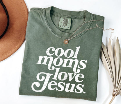 Cool Moms Love Jesus Shirt