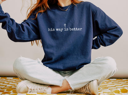 His Way Is Better Sweater V18