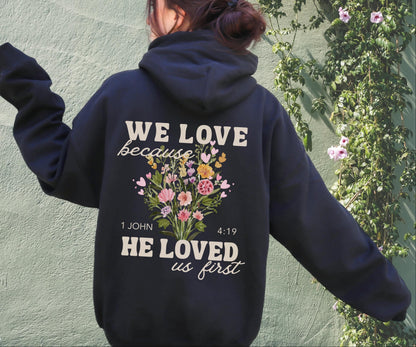 We Love Because He Loved Hoodie