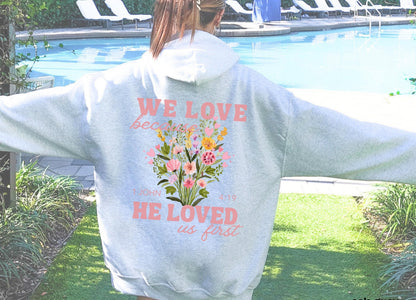 We Love Because He Loved Hoodie