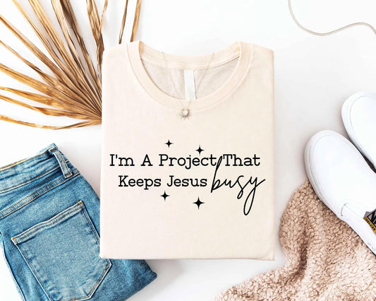 Project That Keeps Jesus Busy Tee