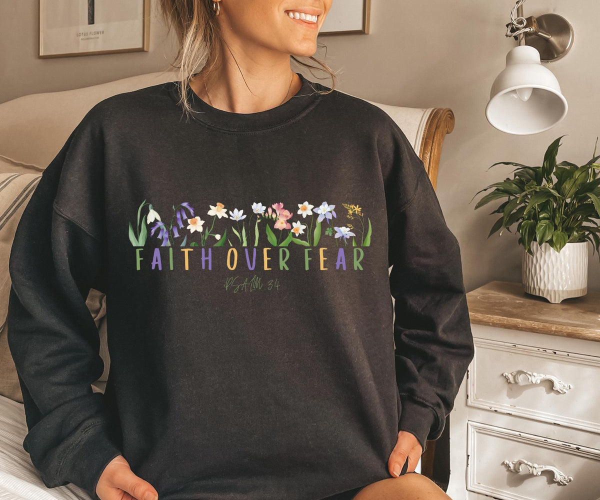 Faith Over Fear Sweatshirt V6