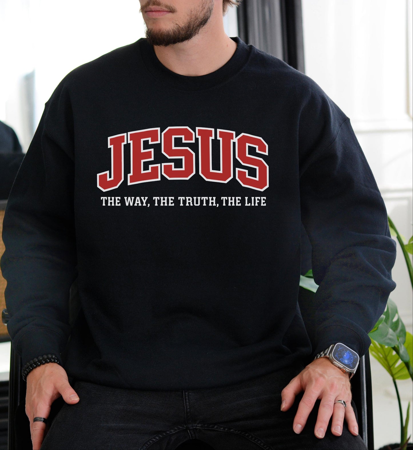 Jesus The Way The Truth The Life Sweatshirt