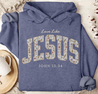 Love Like Jesus Trendy Christian Hoodie