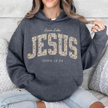 Love Like Jesus Trendy Christian Hoodie