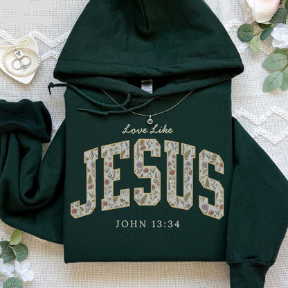 Love Like Jesus Trendy Christian Hoodie