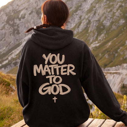 You Matter To God Hoodie