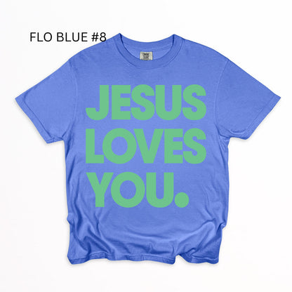 The Jesus Loves You T-Shirt