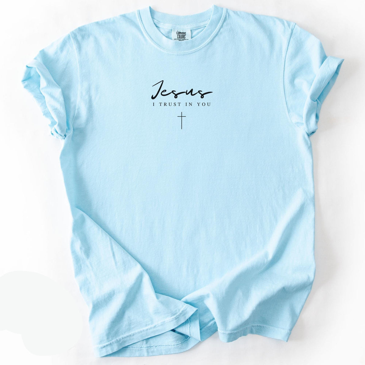 Jesus I Trust In You Tee