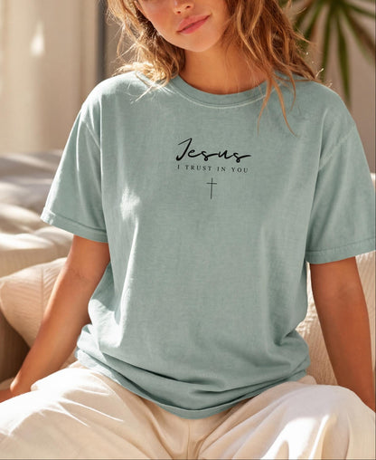 Jesus I Trust In You Tee