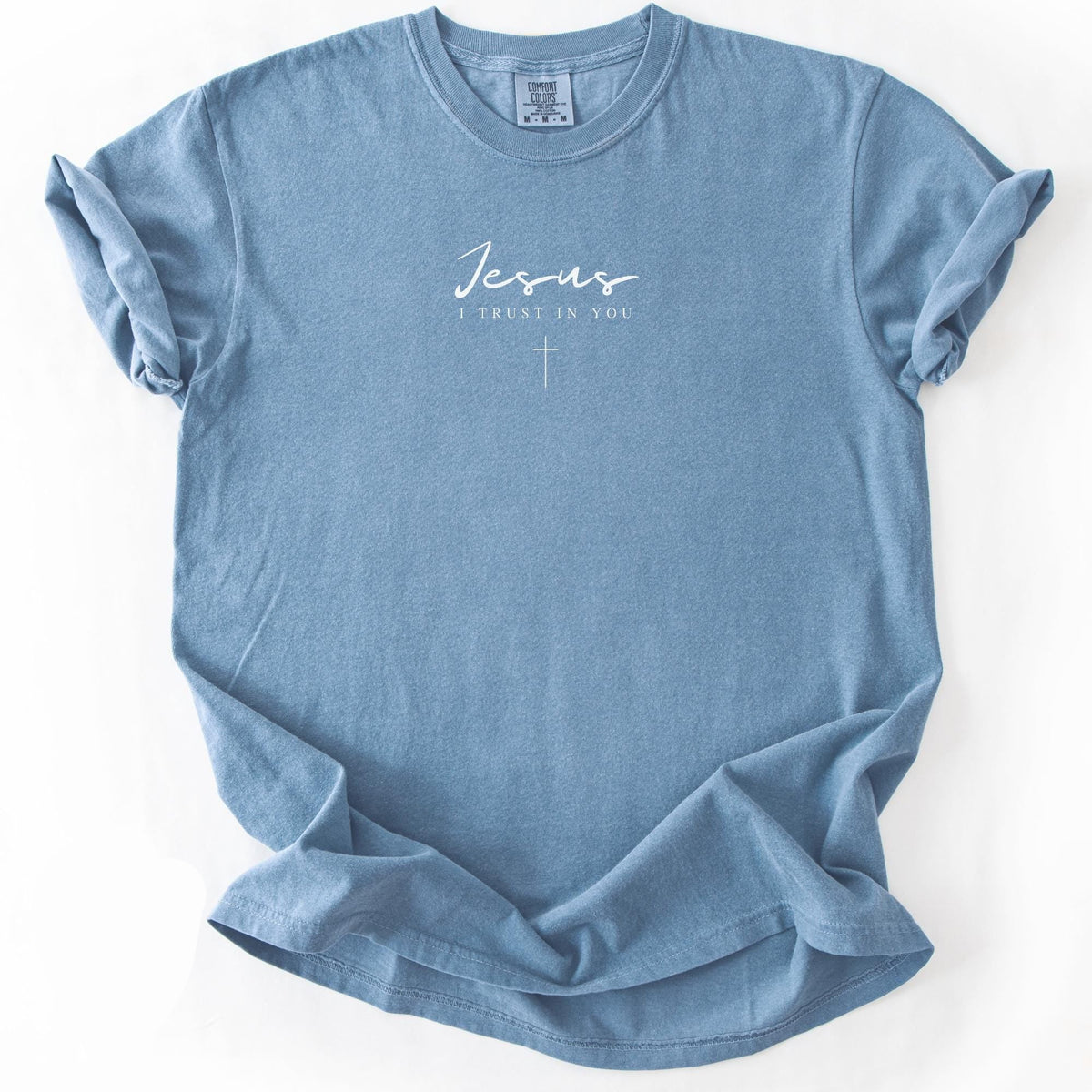 Jesus I Trust In You Tee