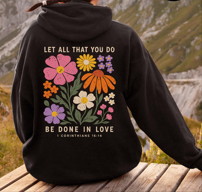 Let All That You Do Be Done In Love Hoodie