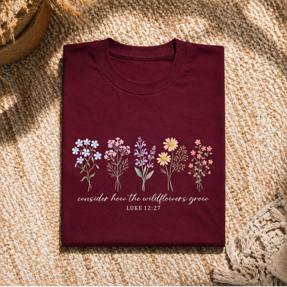 The Wildflowers Grow Bible Verse Shirt