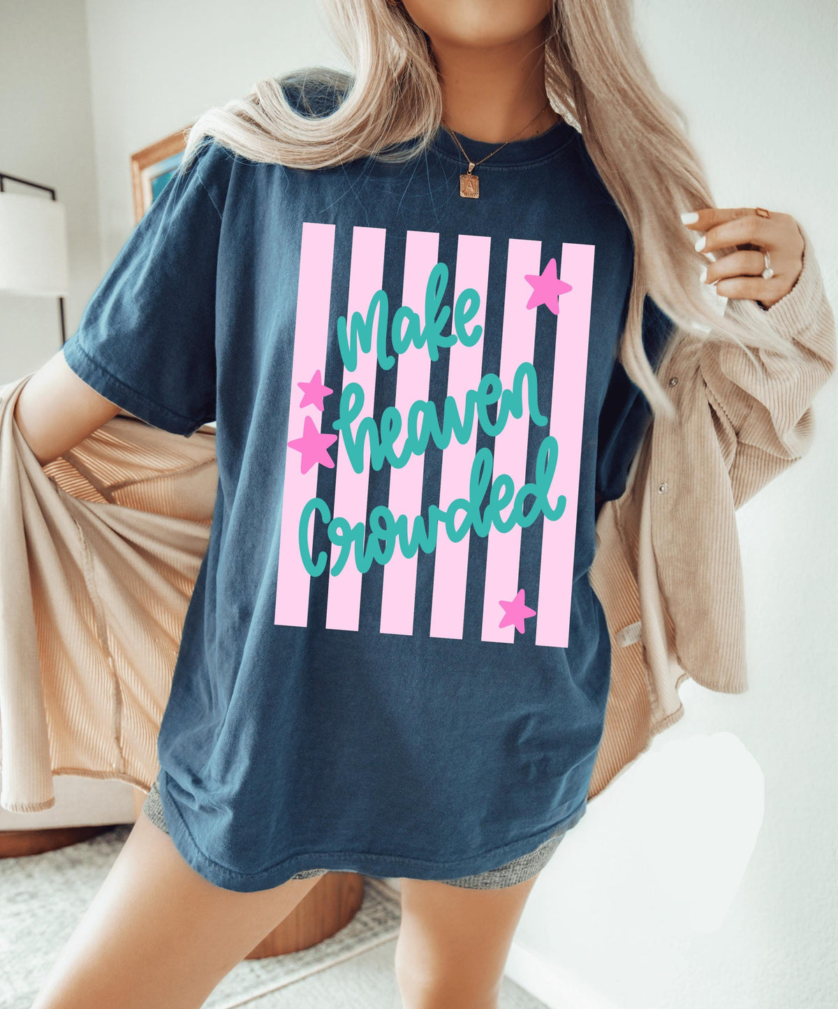 Make Heaven Crowded Tee