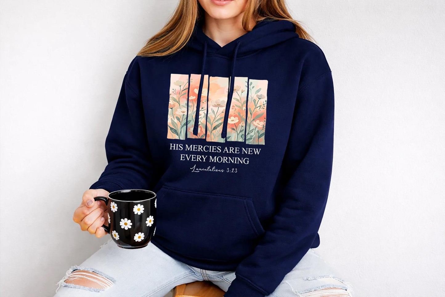His Mercies Are New Hoodie