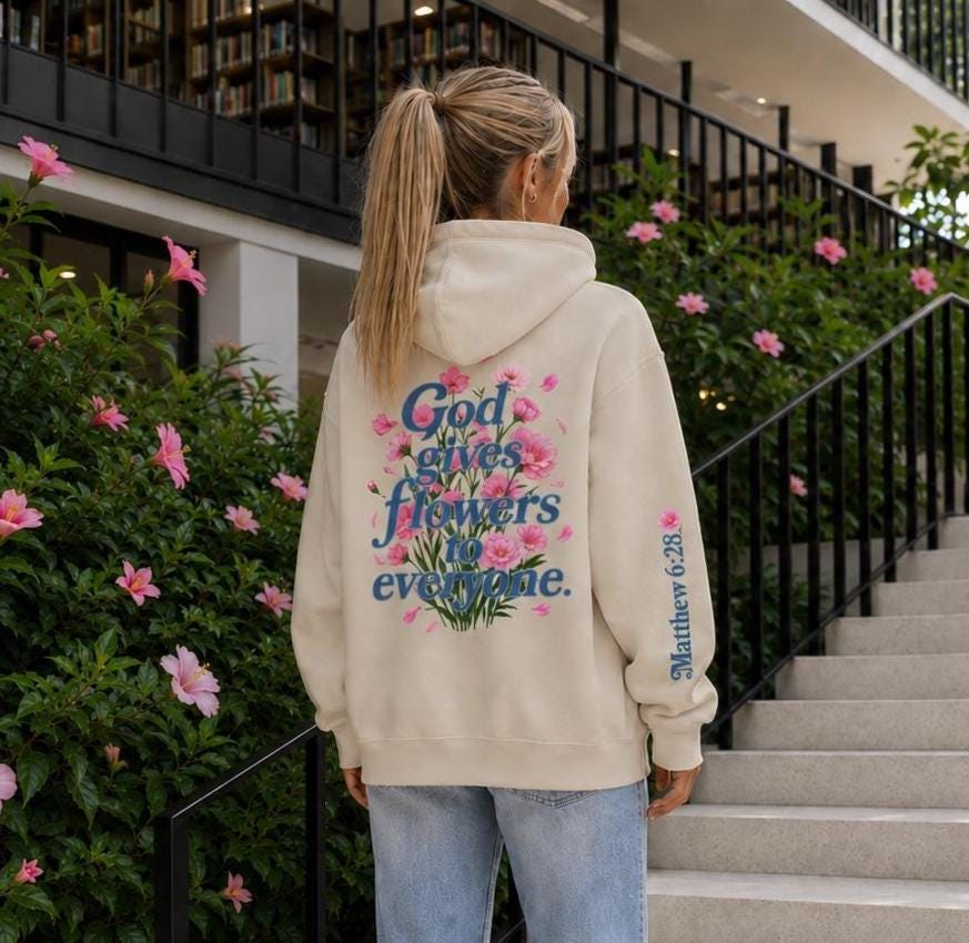 God Gives Flowers Hoodie