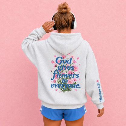 God Gives Flowers Hoodie