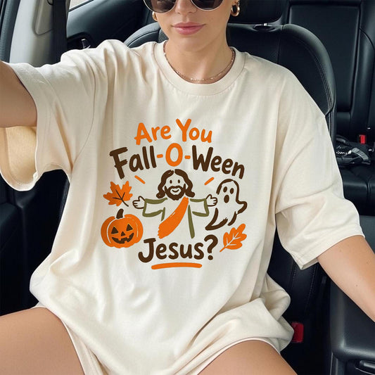 Are You Fall-O-Ween Jesus Shirt